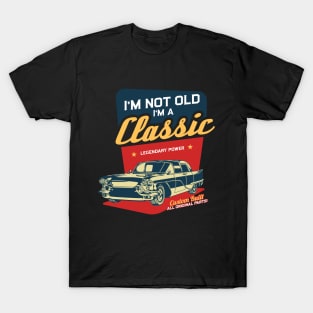 I'm Not Old I'm A Classic Funny Car Grandparent Gifts T-Shirt